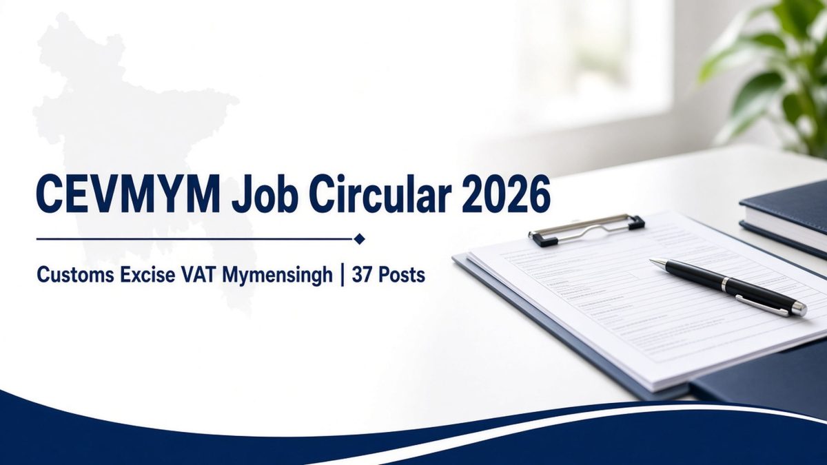 CEVMYM Job Circular 2026 English cover – Customs Excise VAT Mymensingh 37 posts