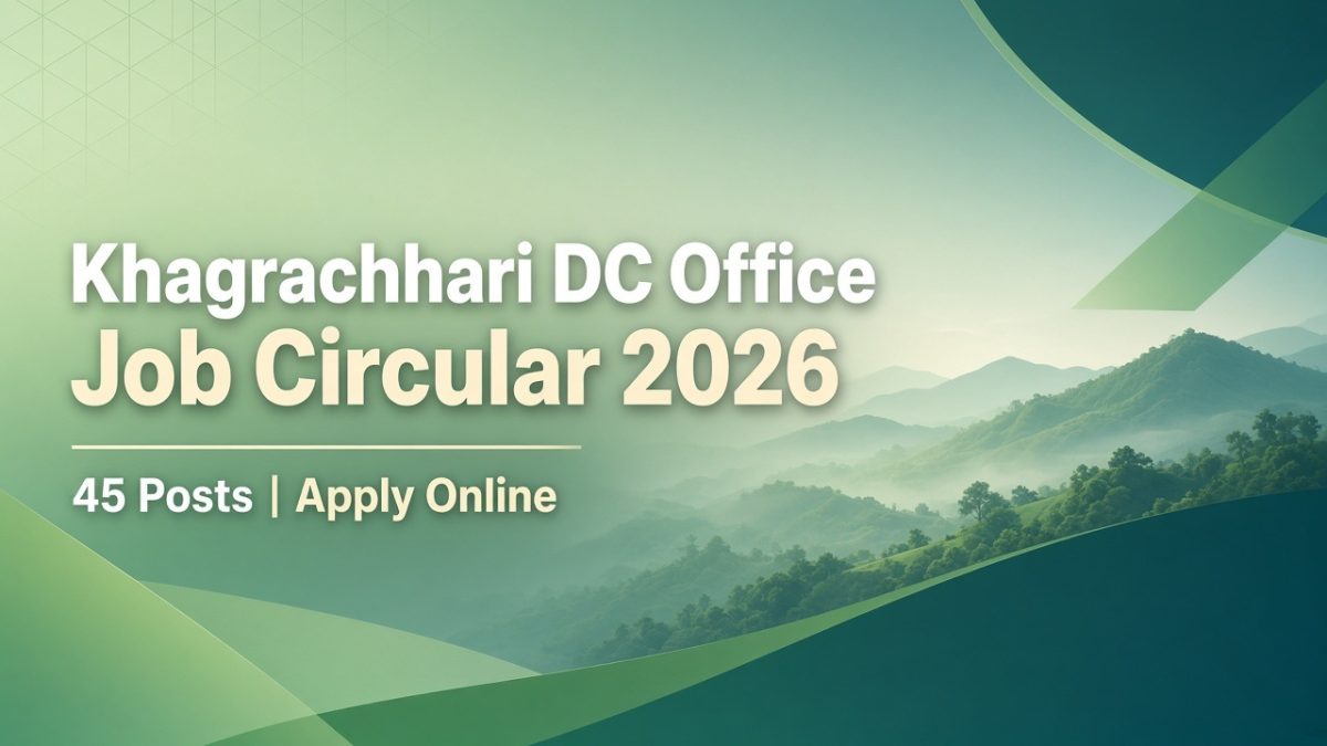 Khagrachhari DC Office Job Circular 2026 recruitment cover