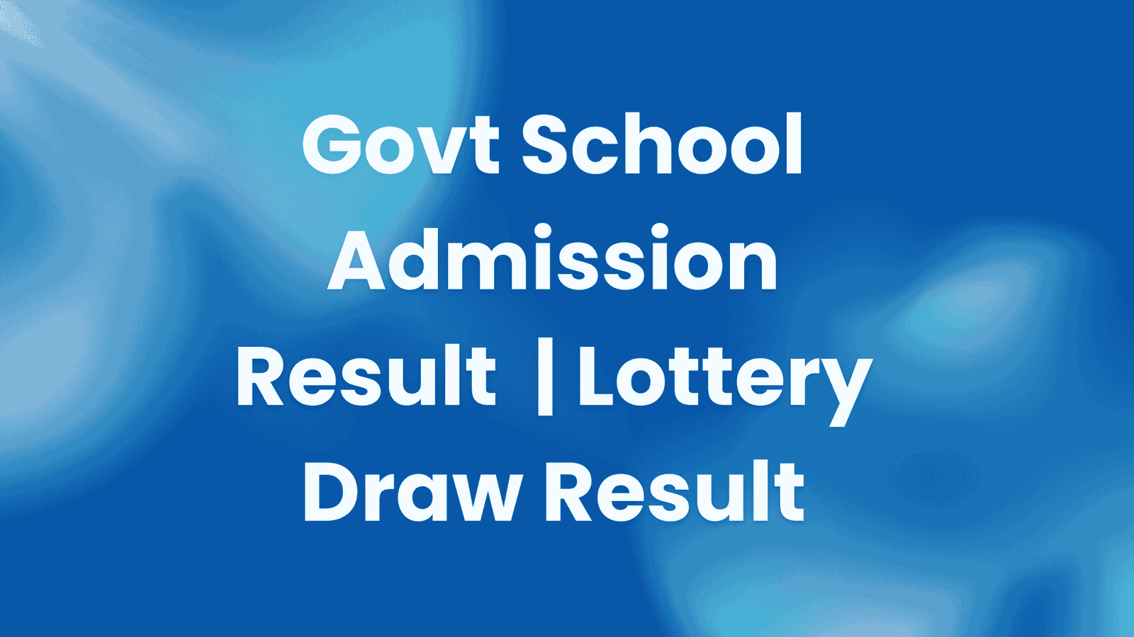 Govt School Admission Result