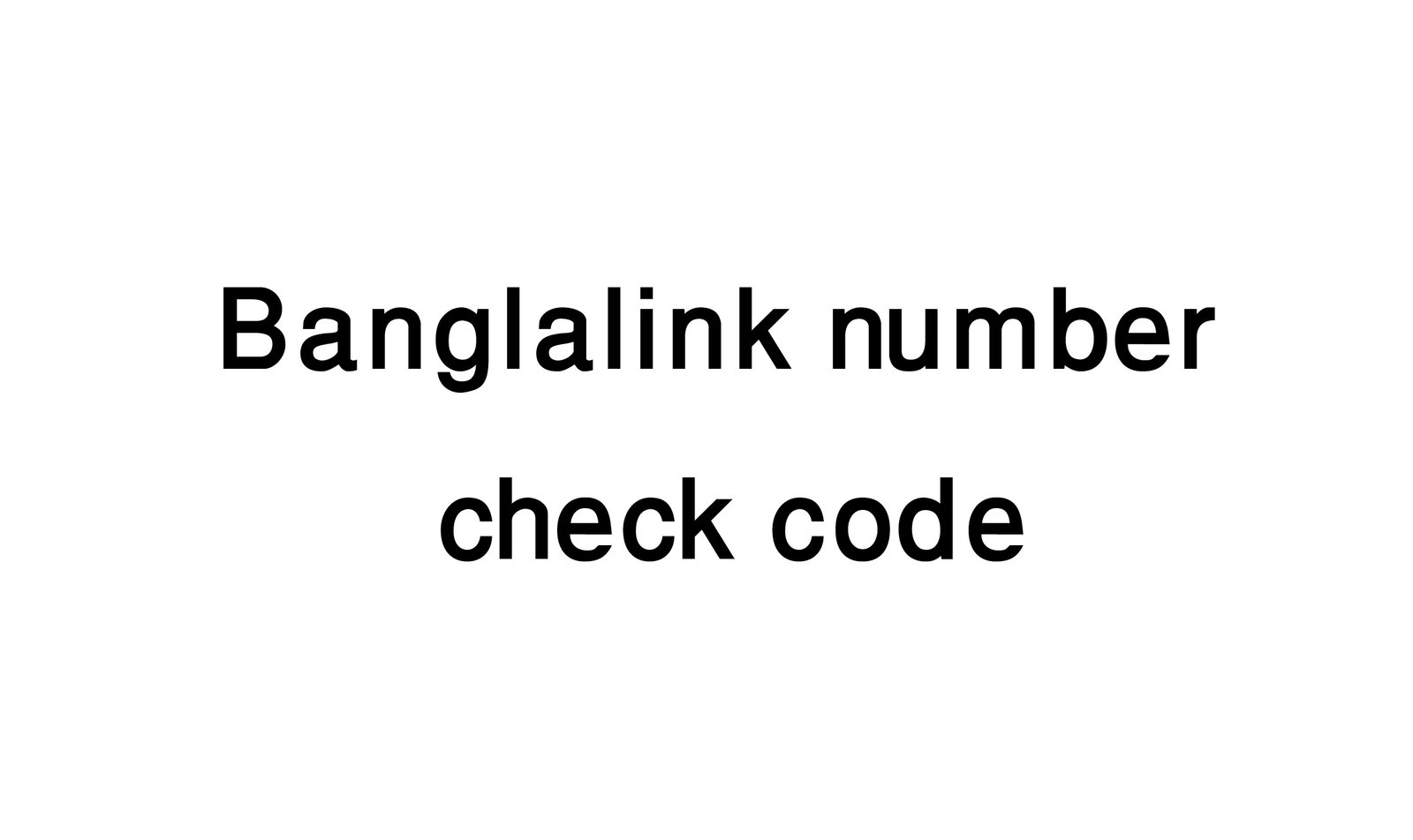 banglalink number check code